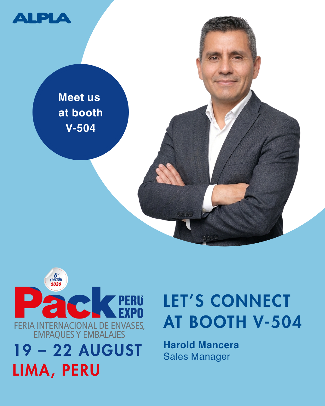 Promotional graphic for ALPLA at Pack Peru Expo 2026 in Lima, Peru. Portrait of Harold Mancera, Sales Manager, with invitation to meet at booth V-504 from 19–22 August.